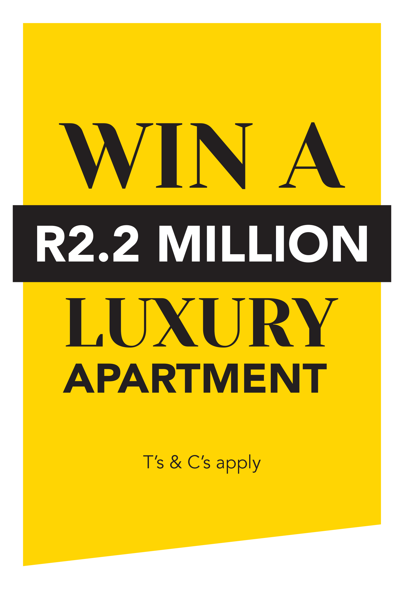 Who will win a Luxury Apartment